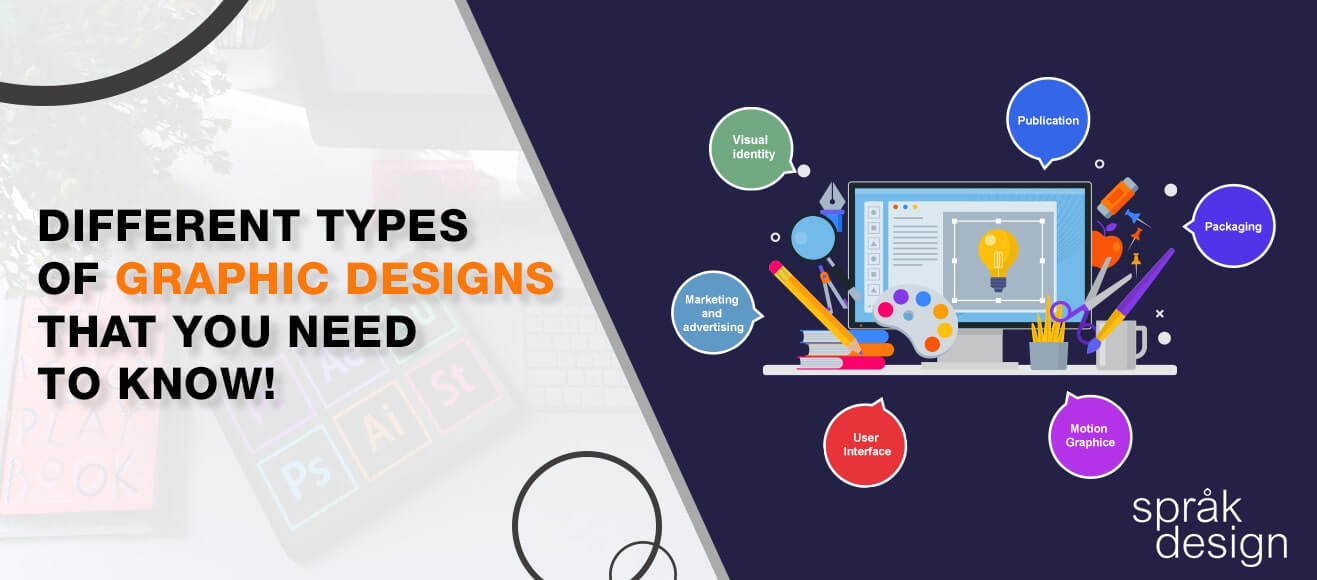 Different Types of Graphic Designs That You Need to Know!