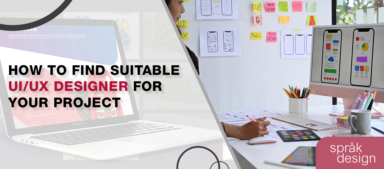 How to find Suitable UI/UX Designer for Your Project