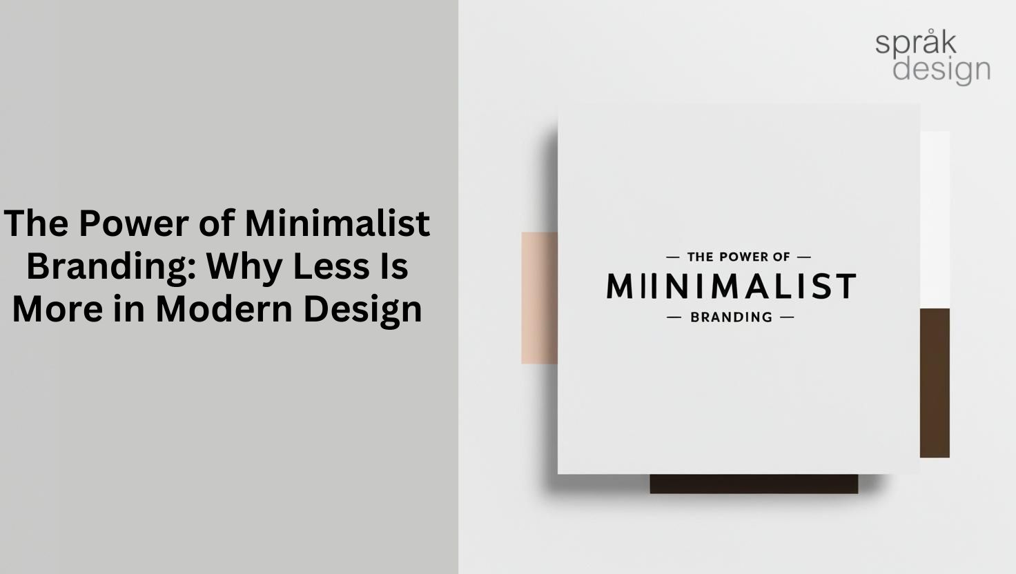 The Power of Minimalist Branding Why Less Is More in Modern Design